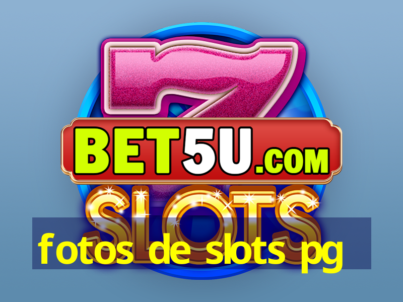 fotos de slots pg